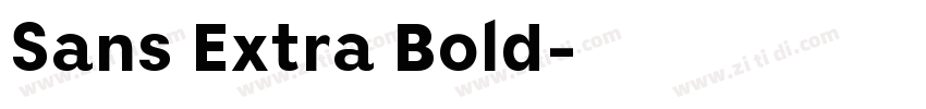 Sans Extra Bold字体转换 Sans Extra Bold字体转换